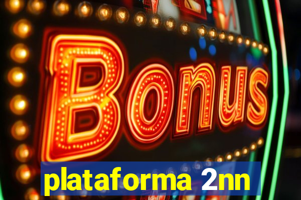 plataforma 2nn